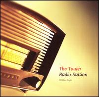 Radio Station [Maxi Single] von The Touch