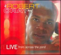 Live from Across the Pond von Robert Cray