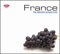 Greatest Songs Ever: France [2006] von Various Artists