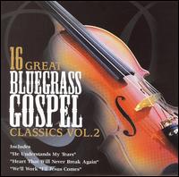 16 Great Bluegrass Gospel Classics, Vol. 2 von Various Artists