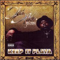 Keep It Playa von Big Mike
