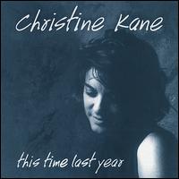 This Time Last Year von Christine Kane