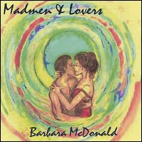 Madmen & Lovers von Barbara McDonald