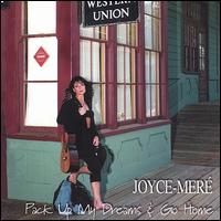 Pack up My Dreams Go Home von Joyce Mere