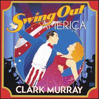 Swing out America von Clark Murray