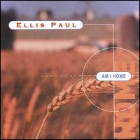 Am I Home von Ellis Paul