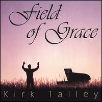 Field of Grace von Kirk Talley
