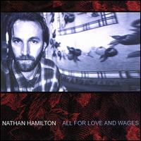 All for Love and Wages von Nathan Hamilton
