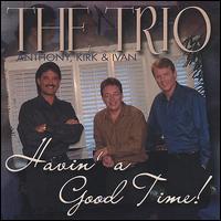 Havin' a Good Time von The Trio