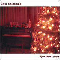 Apartment Songs von Chet Delcampo