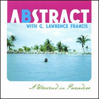 Weekend in Paradise von Abstract