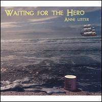 Waiting for the Hero von Anne Lister