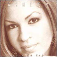 Here We Are von Ashley