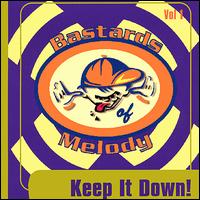 Keep It Down von Bastards of Melody