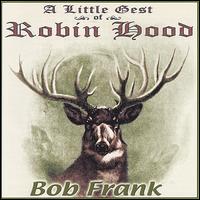 Little Gest of Robin Hood von Bob Frank
