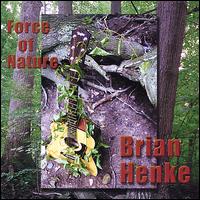 Force of Nature von Brian Henke