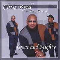 Great and Mighty von Chris Byrd