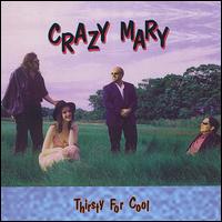 Thirsty for Cool von Crazy Mary