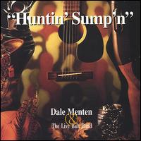 Huntin' Sump'n von Dale Menton