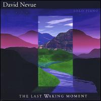 Last Waking Moment von David Nevue