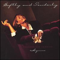 Softly and Tenderly von Deborah Liv Johnson
