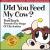 Did You Feed My Cow? von Fred Koch