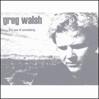 Sea of Somthing von Greg Walsh