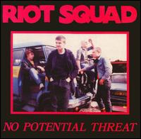 No Potential Threat [Bonus Tracks] von Riot Squad