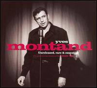 Unreleased, Rare & Essential von Yves Montand