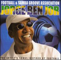 Football & Samba Groove Association von Jorge Ben