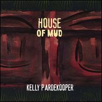 House of Mud von Kelly Pardekooper