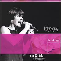 Blue and Pink, The Pink Songs [2003] von Kellye Gray