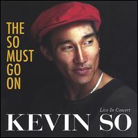 So Must Go On von Kevin So