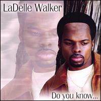 Do You Know.... von Ladelle Walker