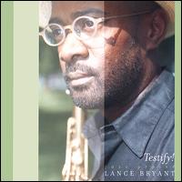Testify! von Lance Bryant