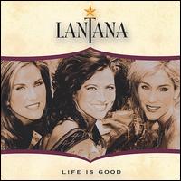 Life is Good von Lantana