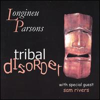 Tribal Disorder von Longineu Parsons II