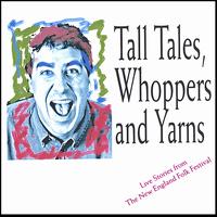Tall Tales, Whoppers and Lies: Live at the New England Folk Festival von Mark Binder