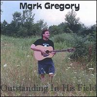Outstanding in His Field von Mark Gregory