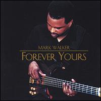 Forever Yours von Mark Walker