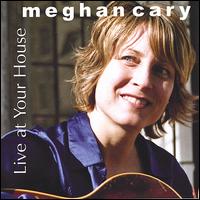Live at Your House von Meghan Cary
