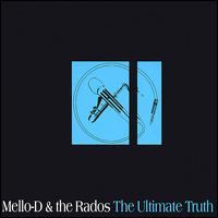 Ultimate Truth von Mello-D & the Rados