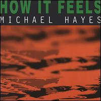 How It Feels von Michael Hayes
