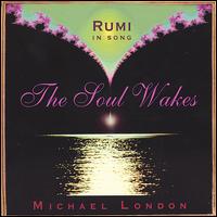 Soul Wakes: Rumi in Song von Michael London