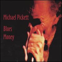Blues Money von Michael Pickett
