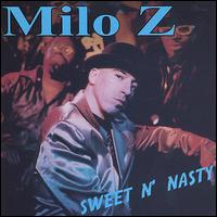 Sweet N' Nasty von Milo Z