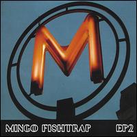 EP 2 von Mingo Fishtrap