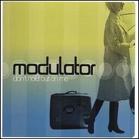 Don't Hold Out on Me von Modulator