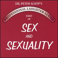 Professional Laughter Series: Songs on Sex and Sexuality von Peter Alsop