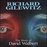 Music of David Walbert von Richard Gilewitz